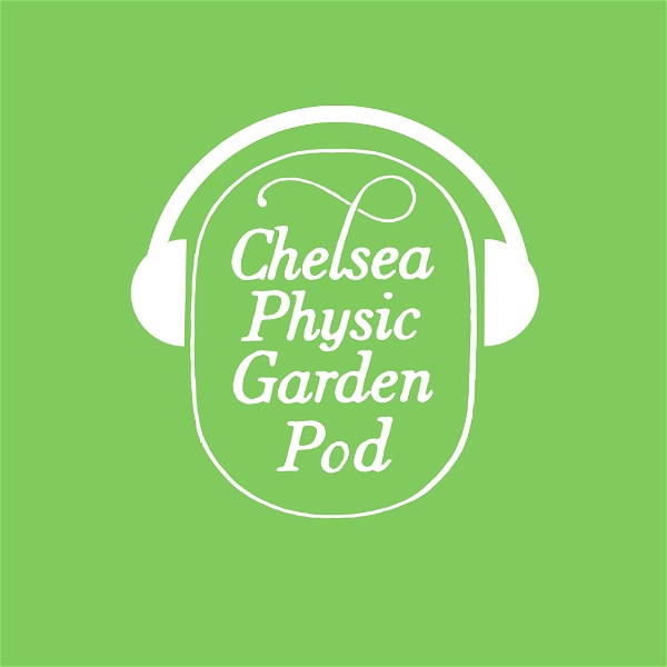 Artwork for The Chelsea Physic Garden Podcast
