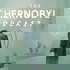 The Chernobyl Podcast