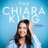 the Chiara King Podcast