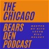 The Chicago Bears Den Podcast