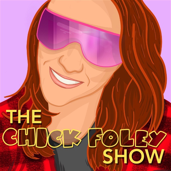 Artwork for The Chick Foley Show