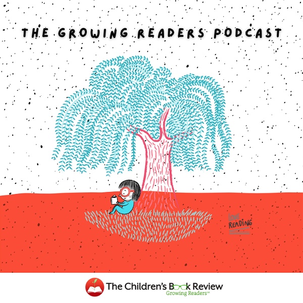 Artwork for The Children's Book Review: Growing Readers Podcast
