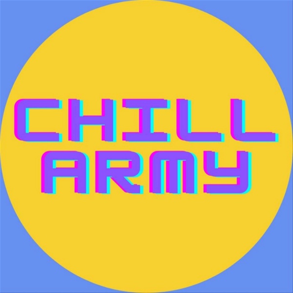 Artwork for The Chill Army Podcast