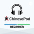 ChinesePod - Beginner