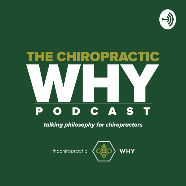 Artwork for The Chiropractic WHY podcast