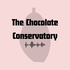 The Chocolate Conservatory
