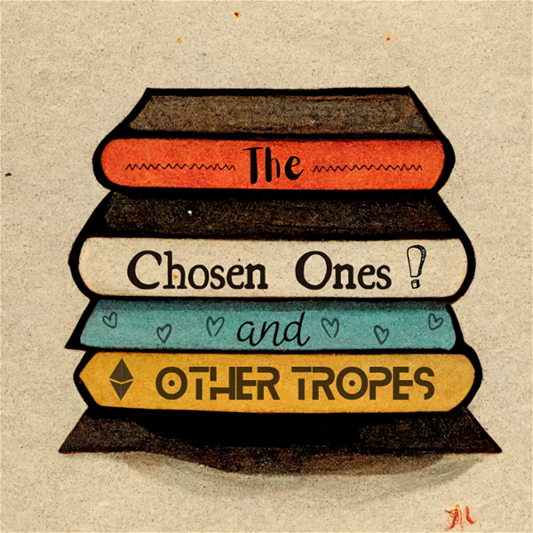 Artwork for The Chosen Ones and Other Tropes