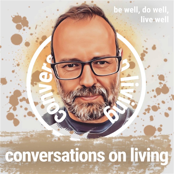 Artwork for Conversations On Living