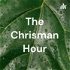 The Chrisman Hour