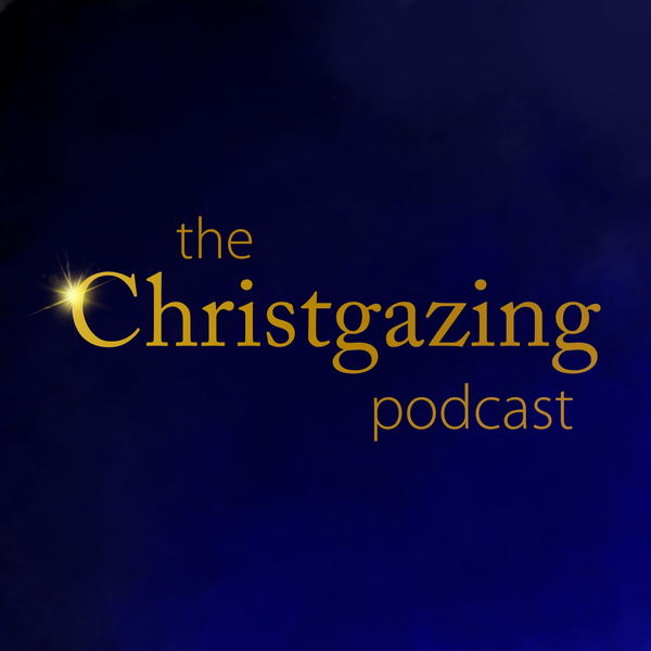 Artwork for The Christgazing Podcast