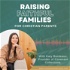 Raising Faithful Families | Christian Parenting, Faith and Family, Biblical Values, Peaceful Home, Parenthood