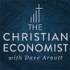 The Christian Economist by Dave Arnott