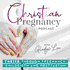 The Christian Pregnancy Podcast - Childbirth, Postpartum, New Mom, Miscarriage, Healthy Pregnancy