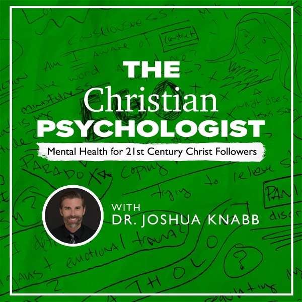 Artwork for The Christian Psychologist: Mental Health for 21st Century Christ Followers