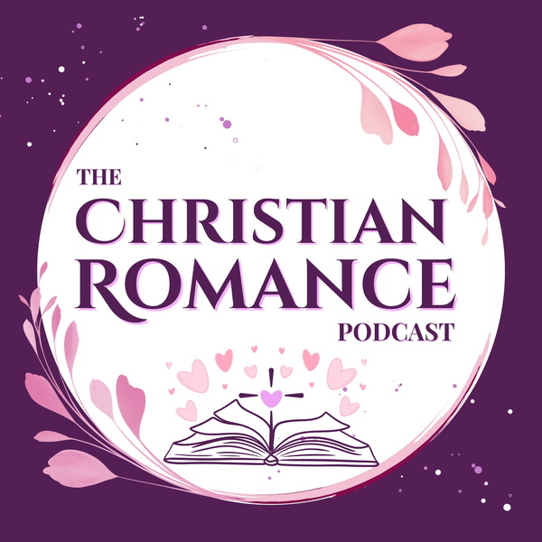 Artwork for The Christian Romance Podcast