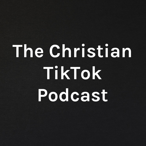 Artwork for The Christian TikTok Podcast