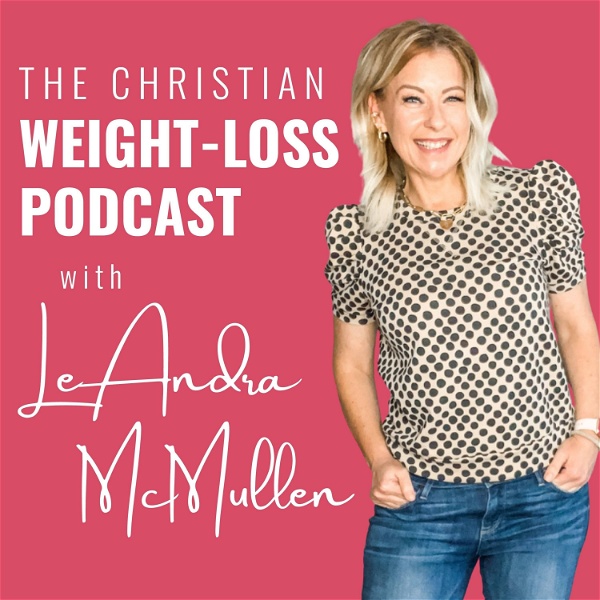 Artwork for The Christian Weight-Loss Podcast