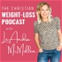 The Christian Weight-Loss Podcast