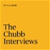 The Chubb Interviews