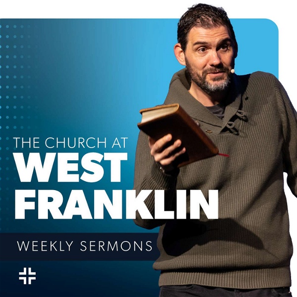 Artwork for The Church at West Franklin Podcast