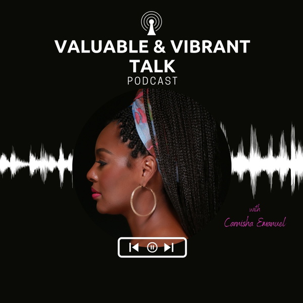 Artwork for Valuable & Vibrant Talk