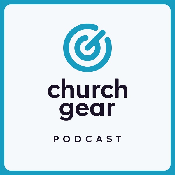 Artwork for The ChurchGear Podcast