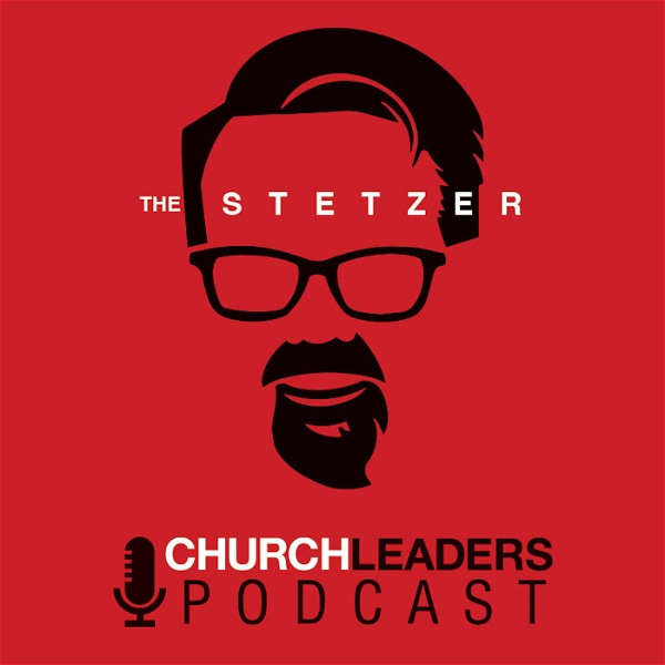 Artwork for The Stetzer ChurchLeaders Podcast