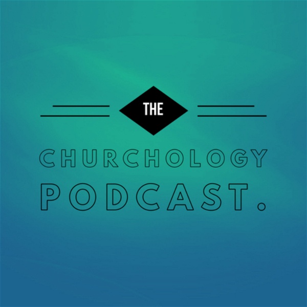 Artwork for The Churchology Podcast