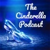 The Cinderella Podcast