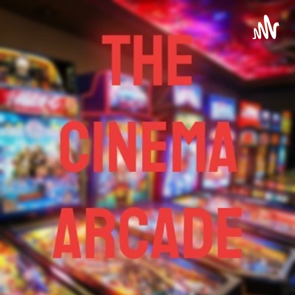 Artwork for The Cinema Arcade