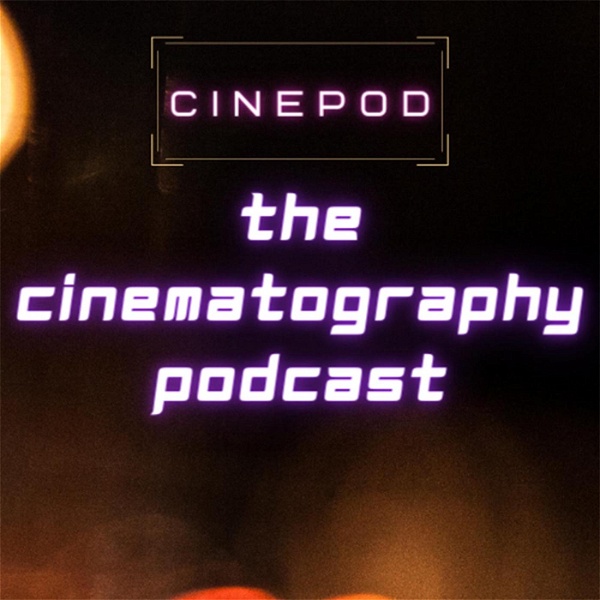 Artwork for The Cinematography Podcast