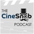 The CineSnob Podcast