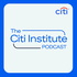 The Citi Institute Podcast