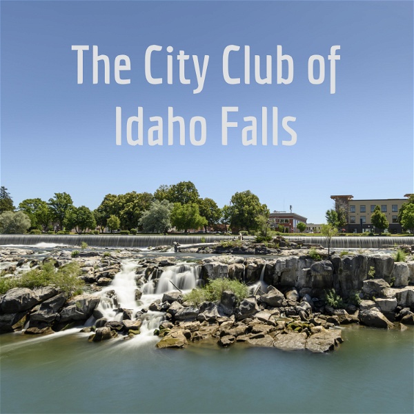 Artwork for The City Club of Idaho Falls