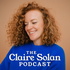 The Claire Solan Podcast