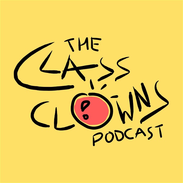 Artwork for The Class Clowns Podcast