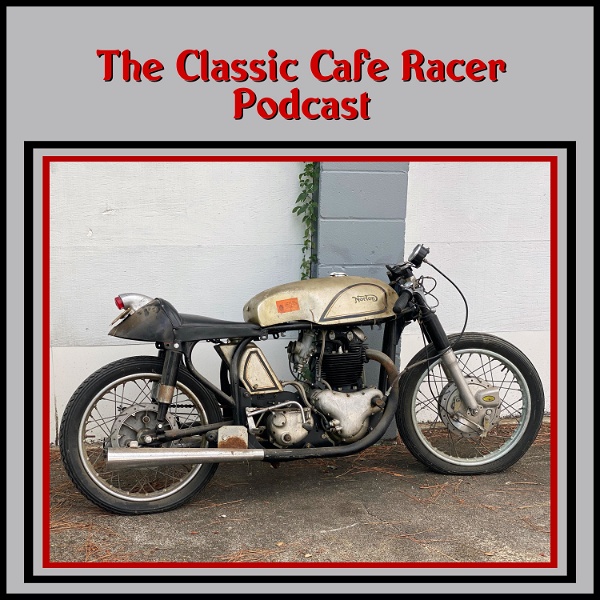 Artwork for The Classic Cafe Racer Podcast