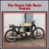 The Classic Cafe Racer Podcast