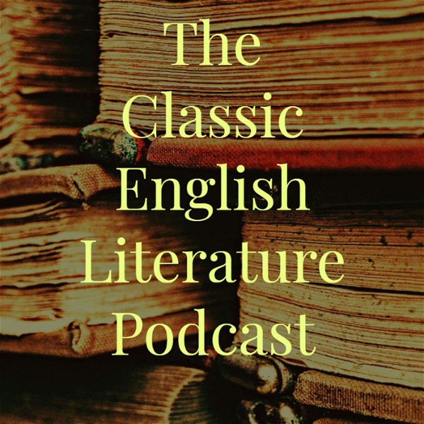 Artwork for The Classic English Literature Podcast