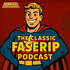 The Classic FASERIP Podcast