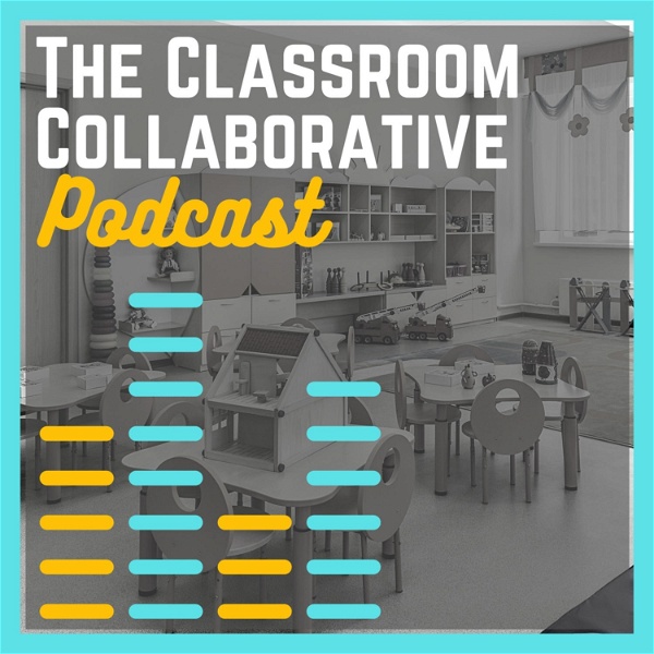 Artwork for The Classroom Collaborative Podcast