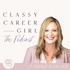 The Classy Career Girl Podcast