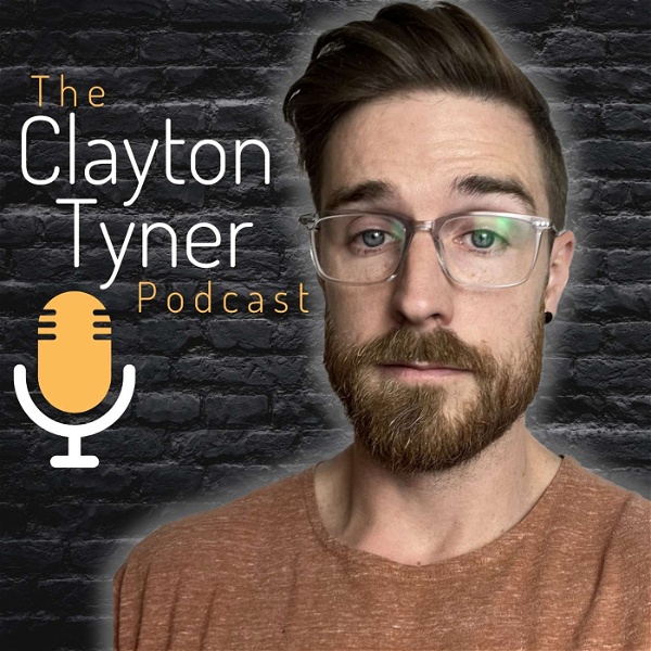 Artwork for The Clayton Tyner Podcast