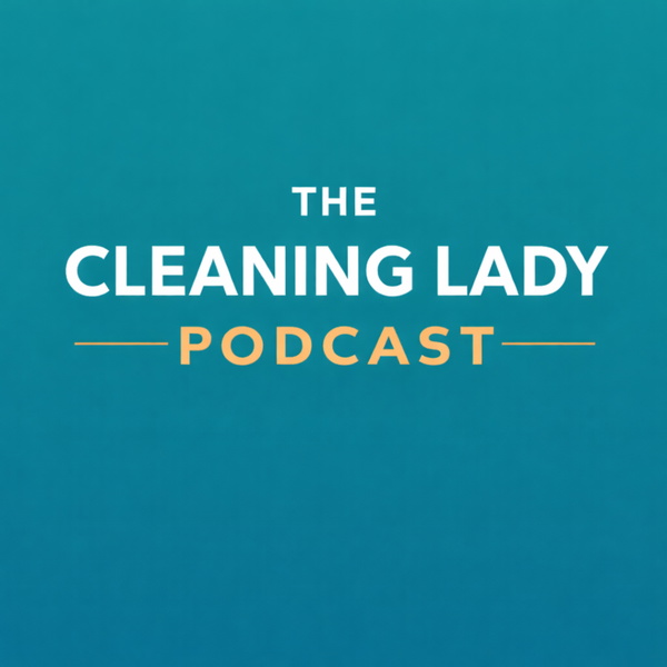 Artwork for The Cleaning Lady Podcast