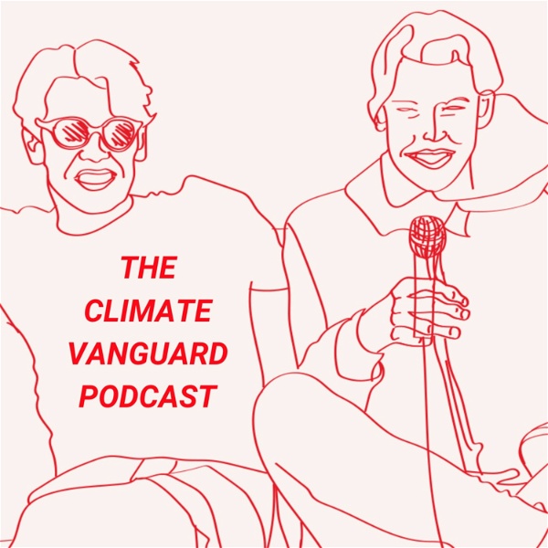 Artwork for The Climate Vanguard Podcast