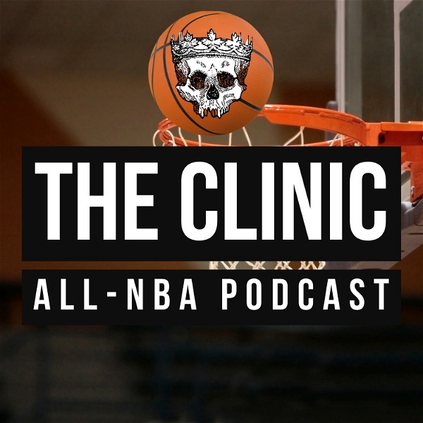Artwork for The Clinic: All-NBA Podcast