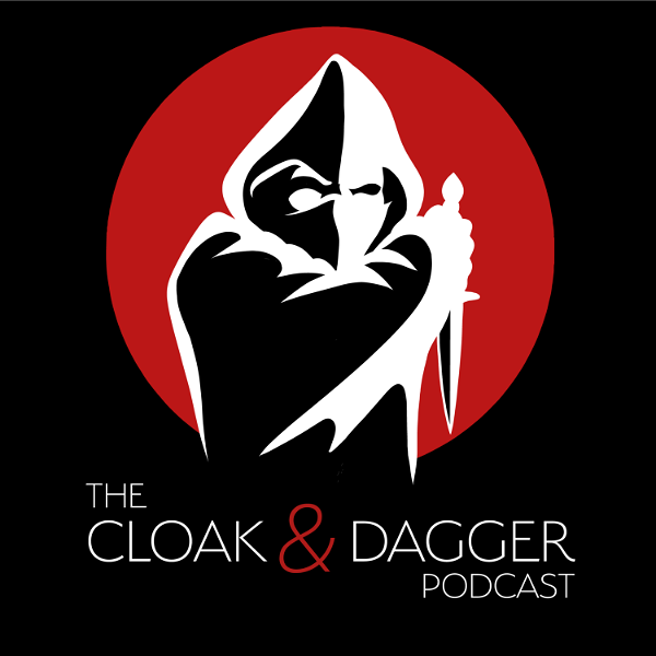Artwork for The Cloak and Dagger Podcast