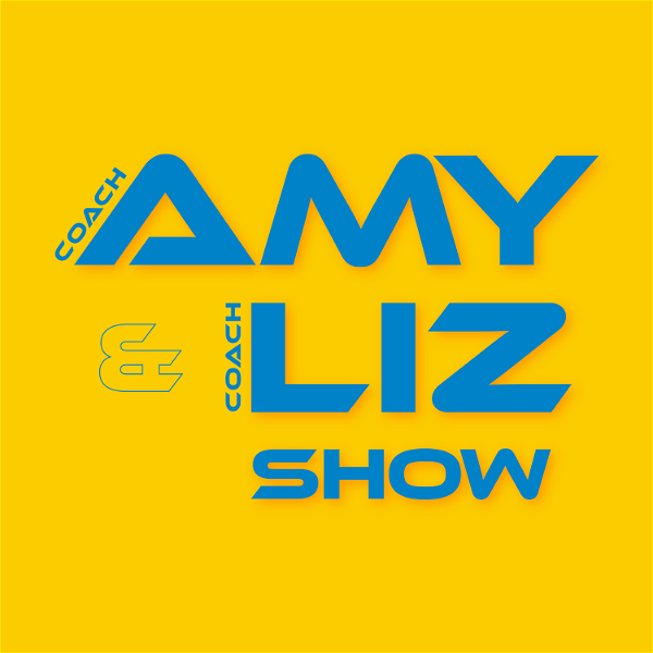 Artwork for The Coach Amy and Coach Liz Show