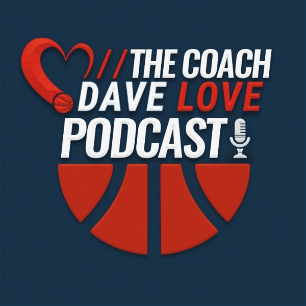 Artwork for The Coach Dave Love Podcast