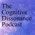 The Cognitive Dissonance Podcast